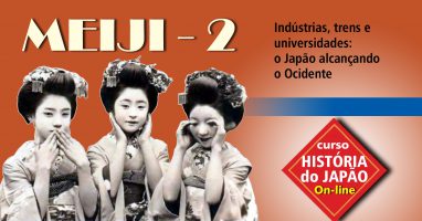 Curso História do Japão 2022 – Aula 12 – Período Meiji 2 – modernização e reformas